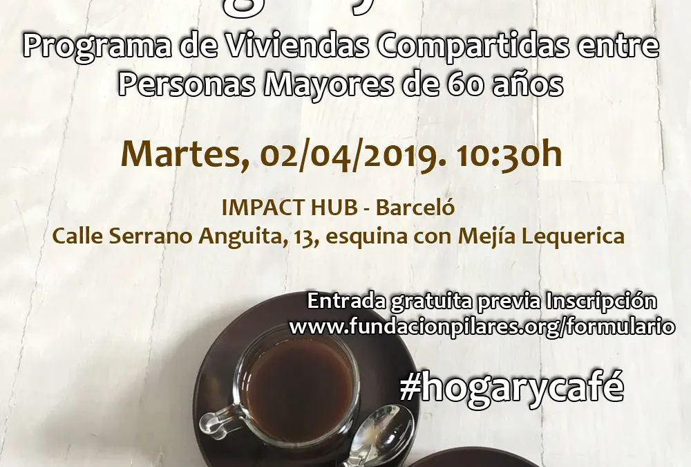 Acto de Presentación del Programa Hogar y Café -Viviendas Compartidas entre Personas Mayores-, organizado por la Fundación Pilares