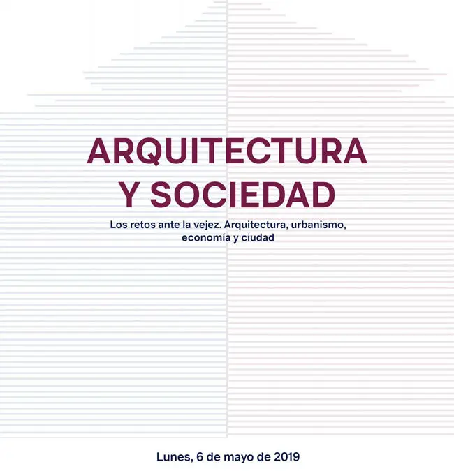 Pilar Rodríguez participa en la Jornada ‘Arquitectura y sociedad. Los retos ante la vejez’. Málaga, 06/05/2019
