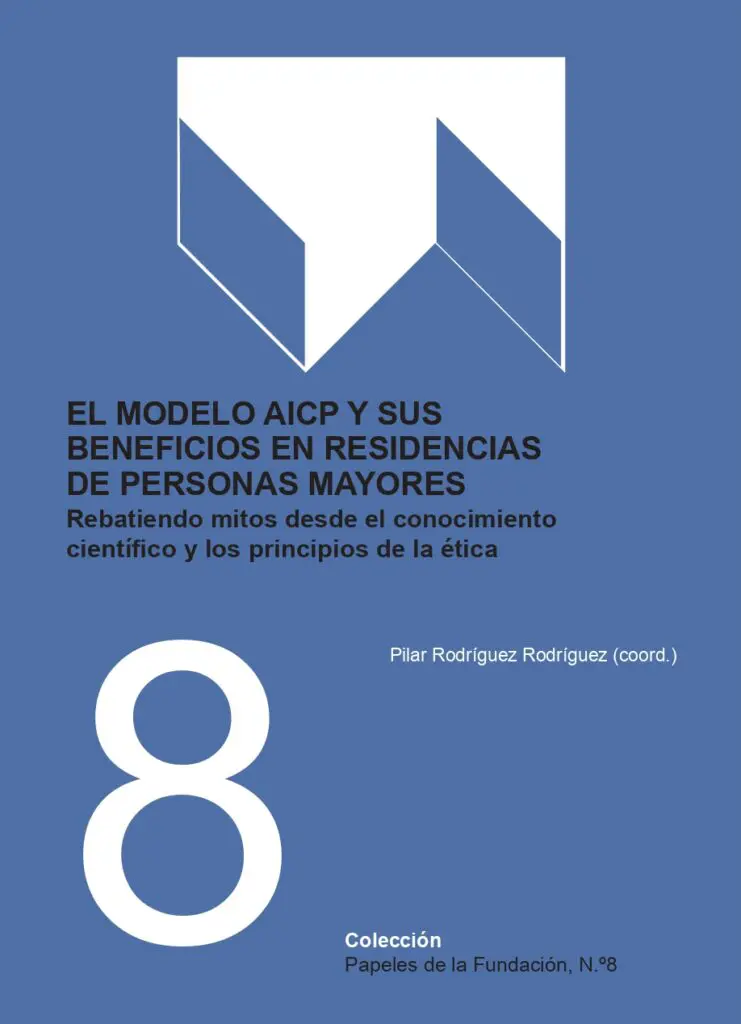 Presentación Papeles 8: El modelo AICP y sus beneficios en Residencias de Personas Mayores. Derribando mitos Portada Imprenta PAPELES 8 AZUL OSCURO e1664449237720