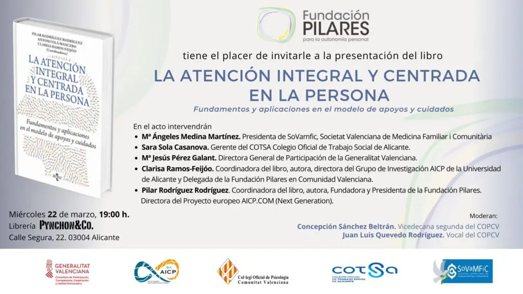 Presentación del libro LA ATENCIÓN INTEGRAL CENTRADA EN LA PERSONA. Fundamentos y aplicaciones en el modelo de apoyos y cuidados 1