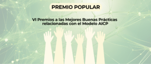 Abierto plazo votación popular de los Premios a las Mejores Buenas Buenas Prácticas relacionadas con el Modelo AICP Convocatoria VI Premios BBPP