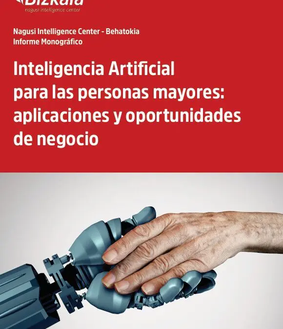 Inteligencia Artificial para las personas mayores: aplicaciones y oportunidades de negocio