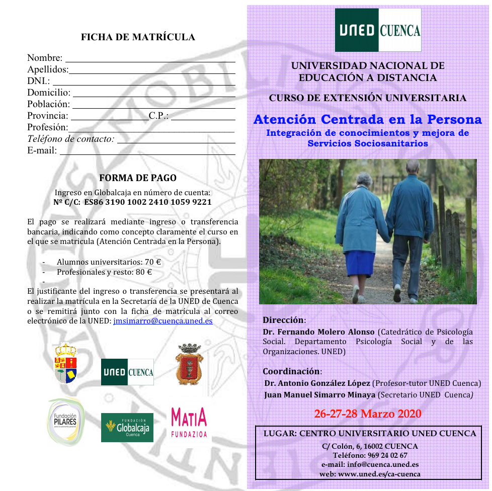 Curso: "Atención Centrada en la Persona. Integración de conocimientos y mejora de Servicios Sociosanitarios". UNED, Cuenca, 26-28/03/2020 Atención Centrada en la Persona. Integración de conocimientos y mejora de Servicios Sociosanitarios