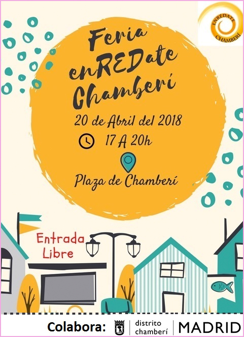 I Feria de Entidades 'EnREDate Chamberí'. 20/04/2018