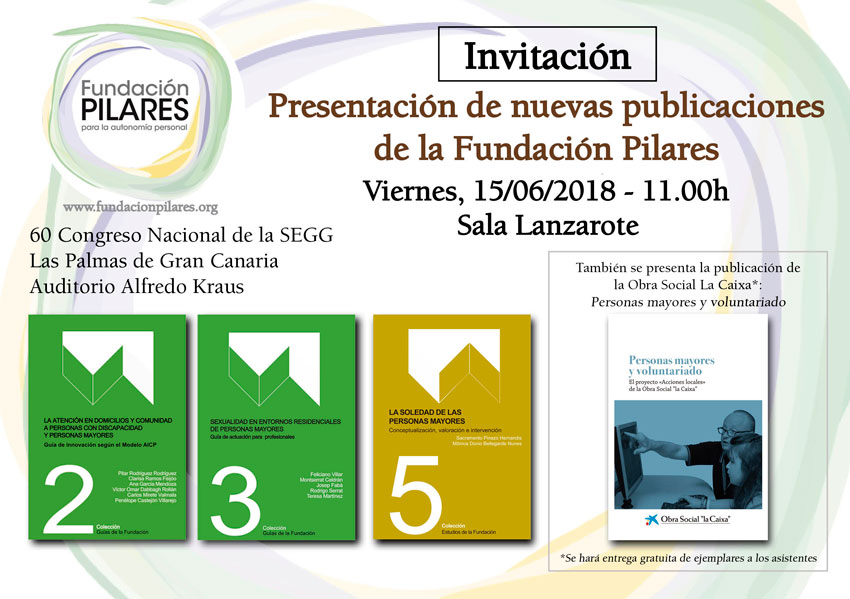 Fundación Pilares presente en el Congreso de la Sociedad Española de Geriatría y Gerontología (SEGG) (Las Palmas de Gran Canaria) Invitación Presentación Publicaciones Fundación Pilares. Congreso SEGG