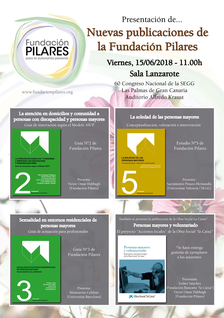 Fundación Pilares presente en el Congreso de la Sociedad Española de Geriatría y Gerontología (SEGG) (Las Palmas de Gran Canaria) Invitación Presentación Publicaciones Fundación Pilares. Congreso SEGG