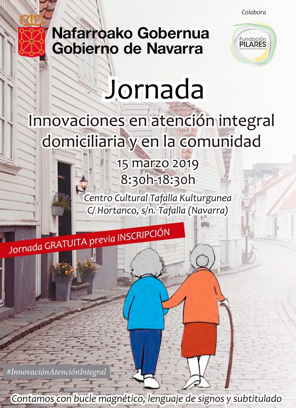 Jornada sobre 'Innovaciones en atención integral domiciliaria y en la comunidad' Jornada sobre 'Innovaciones en atención integral domiciliaria y en la comunidad'
