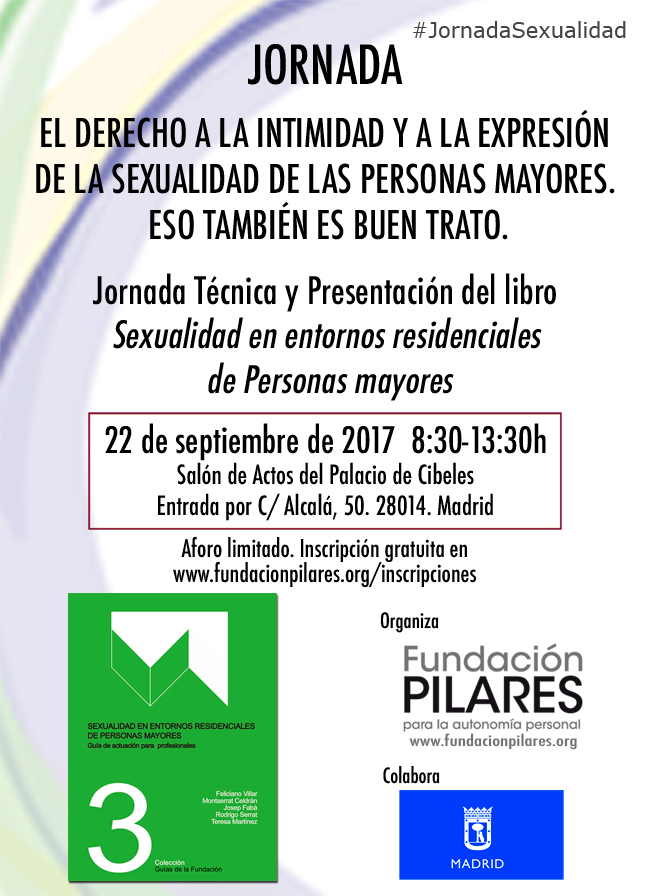 Presentamos la Guía 'Sexualidad en Entornos Residenciales de Personas mayores. Guía de actuación para profesionales' Jornada: El derecho a la intimidad y a la expresión de la sexualidad de las personas mayores